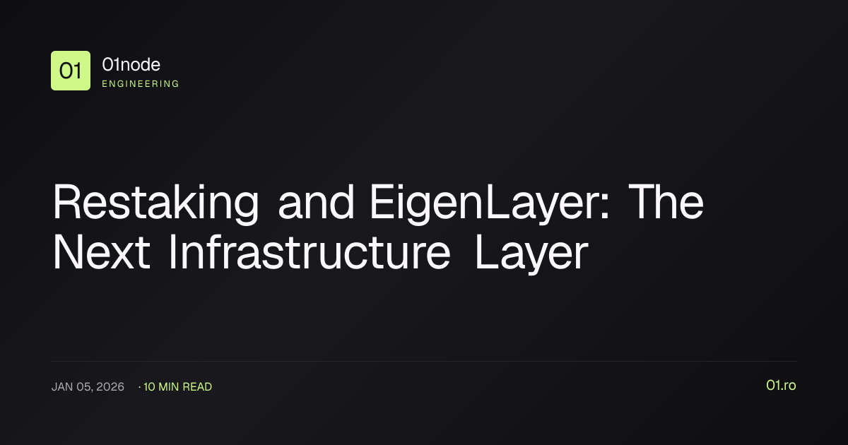 Restaking and EigenLayer: The Next Infrastructure Layer | 01node